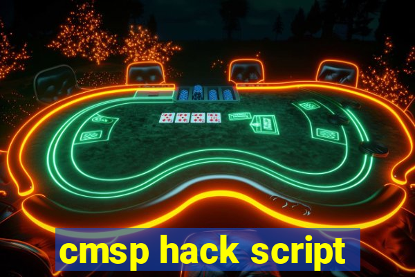 cmsp hack script